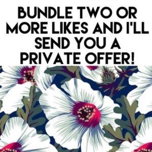 Bundle 2 or more items for a private offer!